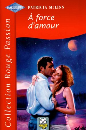 À force d'amour - Patricia McLinn