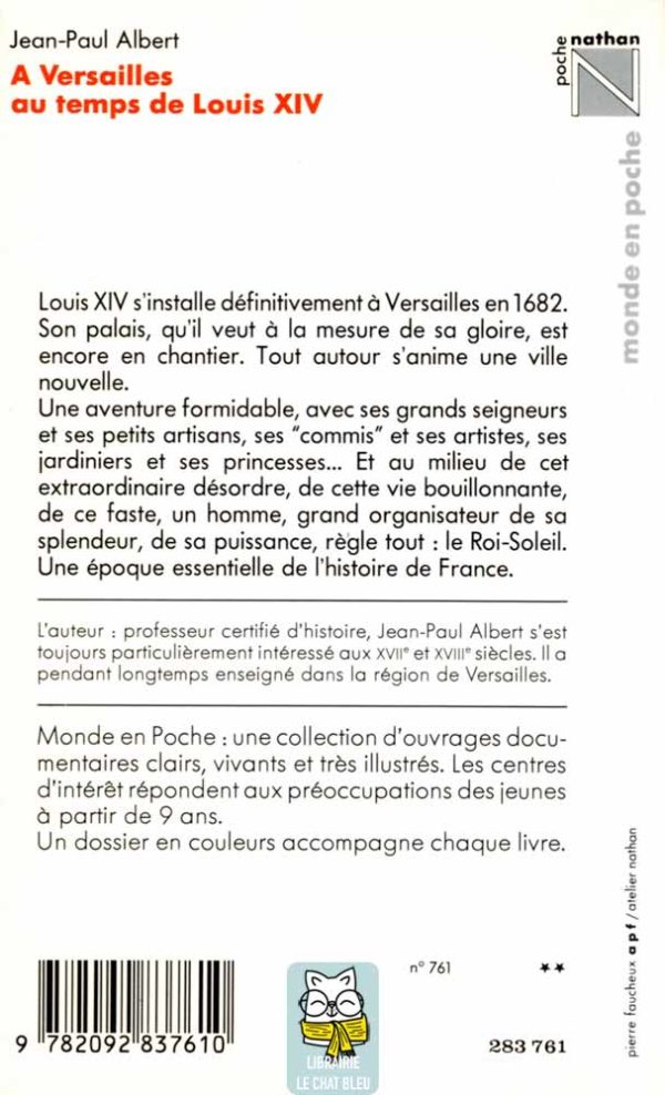 À Versailles au temps de Louis XIV - Jean-Paul Albert