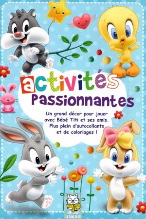 Activités passionnantes : Bébé Titi et ses amis