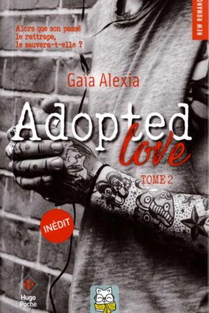 Adopted Love Tome 2 - Gaïa Alexia