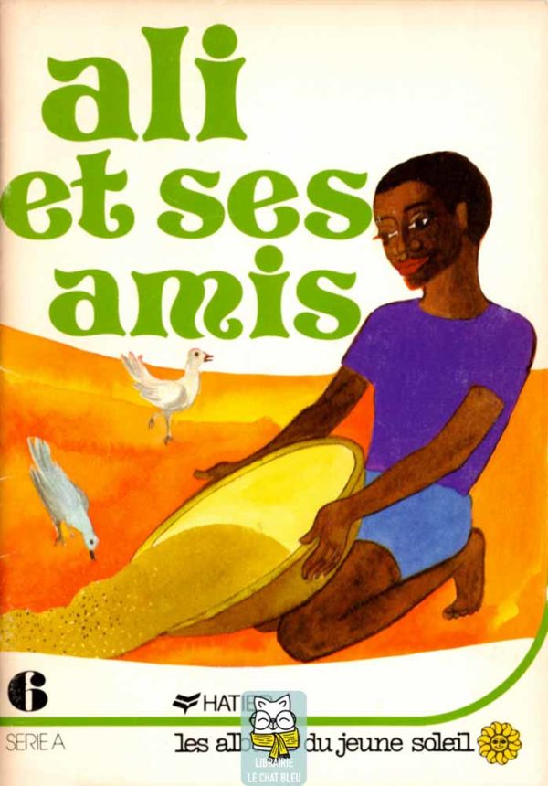 Les albums du jeune soleil : Ali et ses amis - D. Delafosse