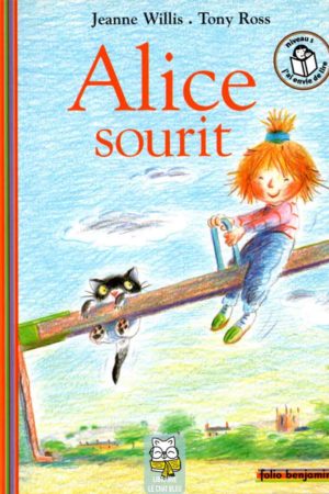 Alice sourit - Jeanne Willis