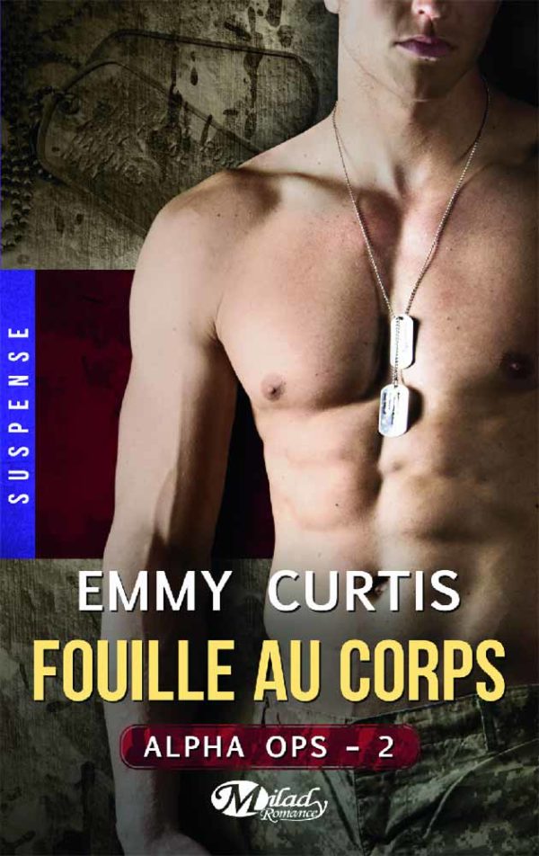 Alpha Ops T2 : Fouille au corps - Emmy Curtis