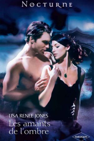 Les amants de l'ombre - Lisa Renee Jones