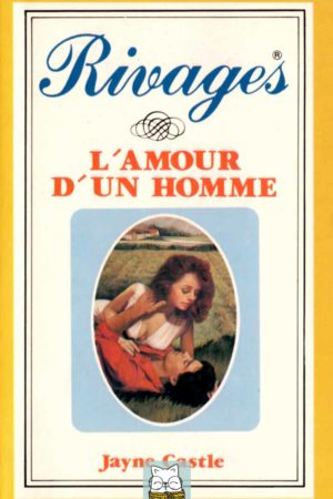 L'amour d'un homme - Jayne Castle
