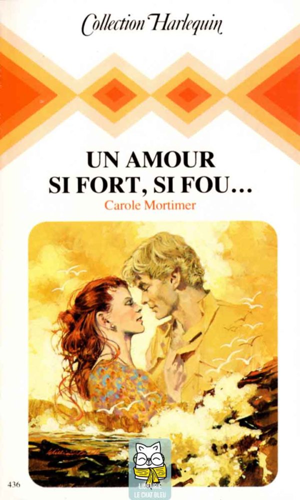 un amour si fort, si fou…