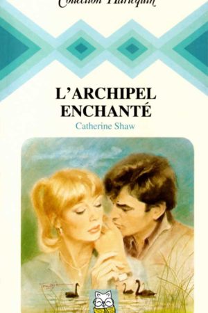 L'archipel enchanté - Catherine Shaw
