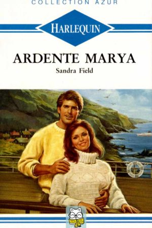 Ardente Marya - Sandra Field