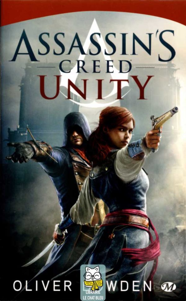 Assassin's Creed T7 : Unity - Oliver Bowden
