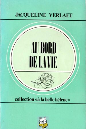 Au bord de la vie - Jacqueline Verlaet
