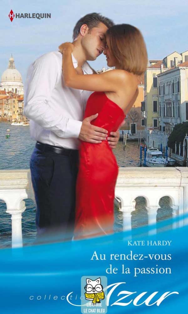 Au rendez-vous de la passion - Kate Hardy