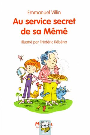 Au service secret de sa mémé - Emmanuel Villin