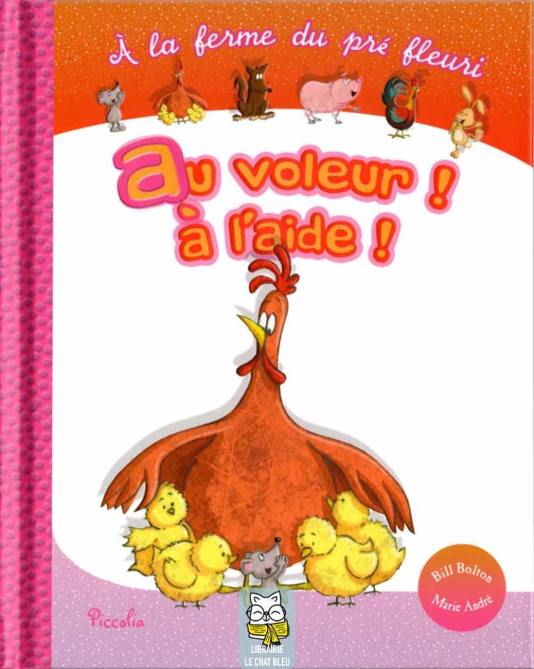 À la ferme du pré fleuri : Au voleur ! à l'aide ! - Marie André