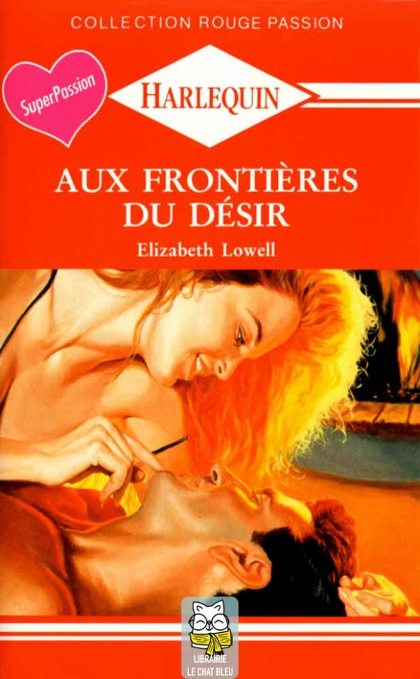 Aux frontières du désir - Elizabeth Lowell