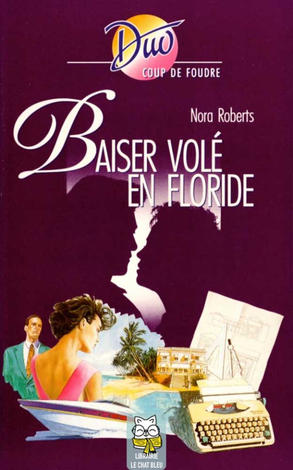 Baiser volé en Floride - Nora Roberts