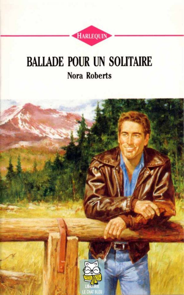 Ballade pour un solitaire - Nora Roberts