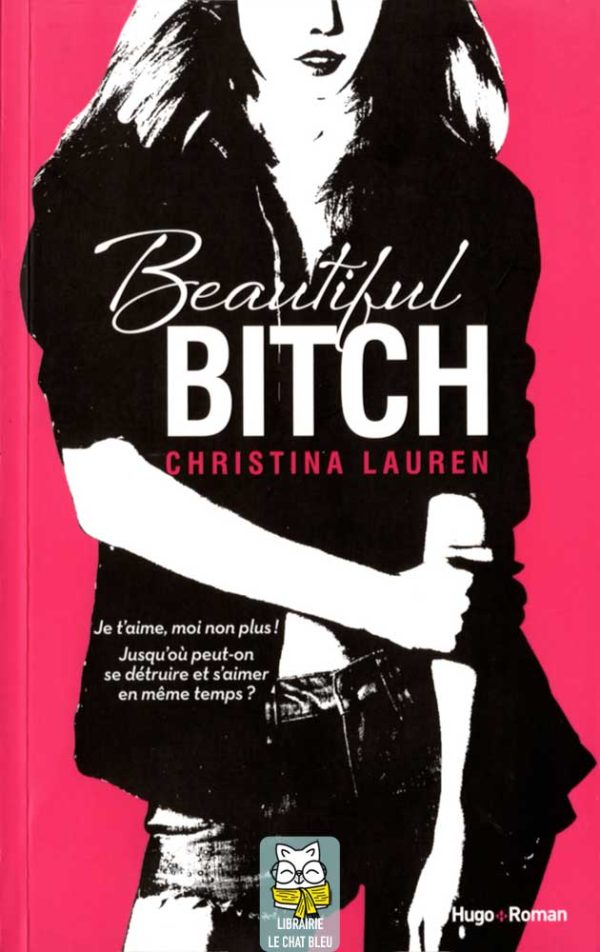 Beautiful Bitch - Christina Lauren