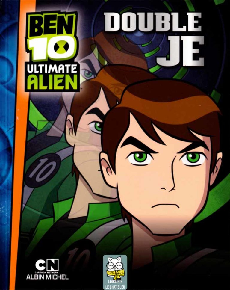 Ben 10 Ultimate Alien T4 : Double Je - Anne Kalicky