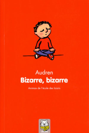 Bizarre, bizarre - Audren