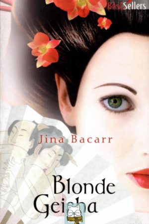 Blonde Geisha de Jina Bacarr