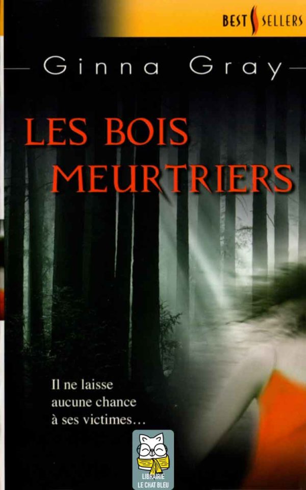 les bois meurtriers