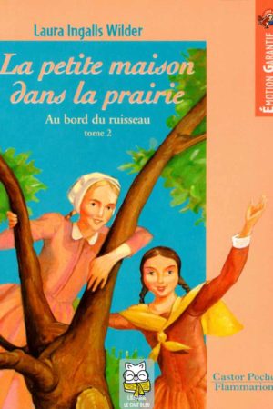 la petite maison dans la prairie t2 : au bord du ruisseau