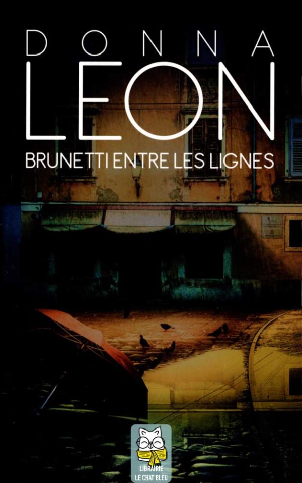 Les enquêtes du commissaire Brunetti T23 : Brunetti entre les lignes - Donna Leon