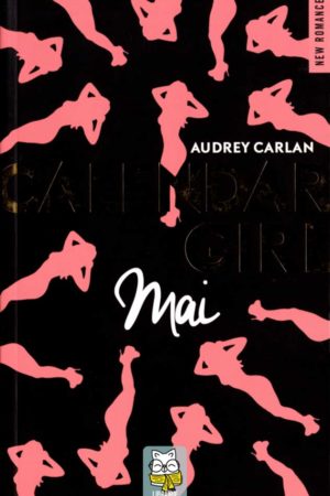 Calendar Girl T5 : Mai - Audrey Carlan