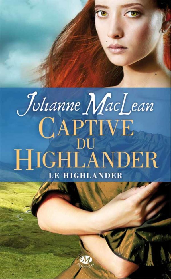 Le Highlander T1 : Captive du Highlander - Julianne MacLean