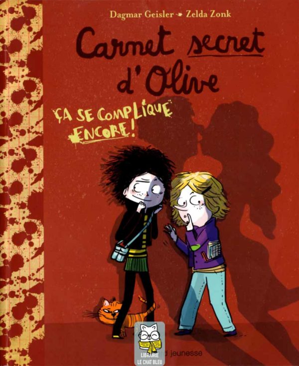 Carnet secret d'Olive T2 : Ça se complique encore ! - Dagmar Geisler