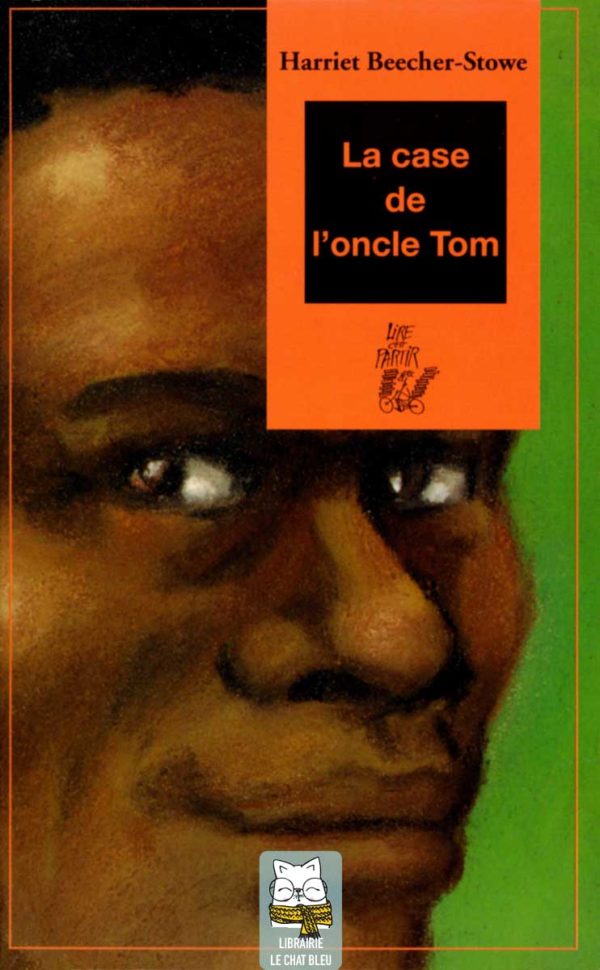 La case de l'oncle Tom (Harriet Beecher-Stowe)
