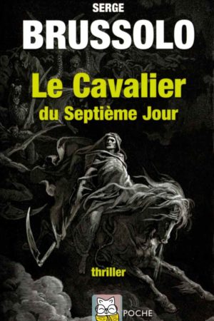Le Cavalier du Septième jour - Serge Brussolo