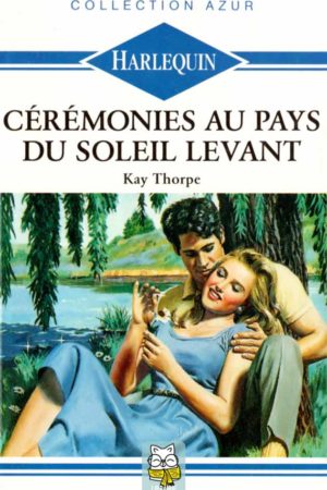 Cérémonies au pays du soleil levant - Kay Thorpe