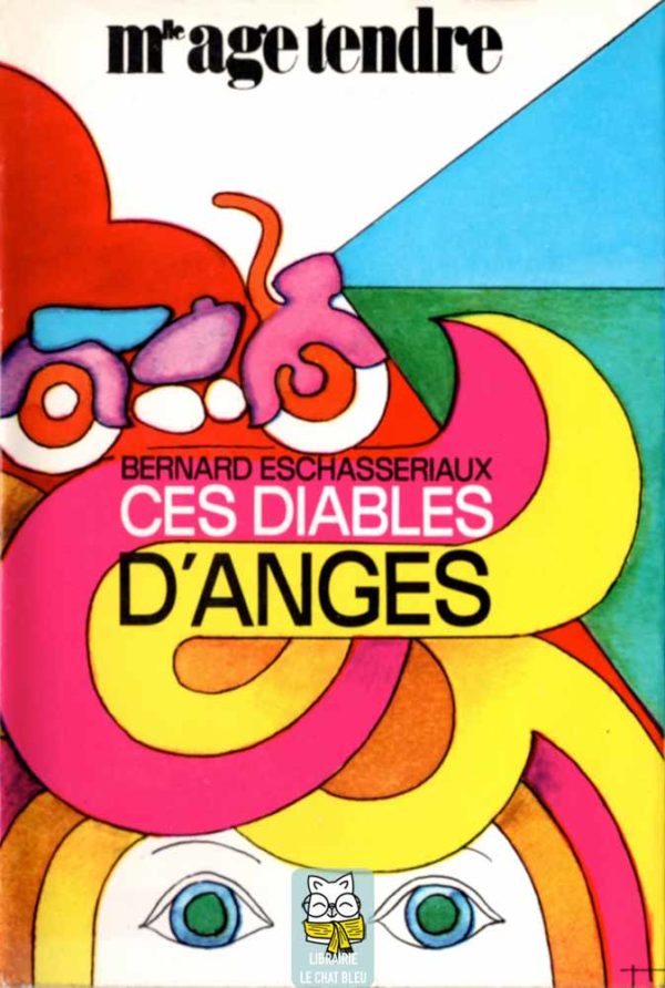 Ces diables d'anges - Bernard Eschasseriaux