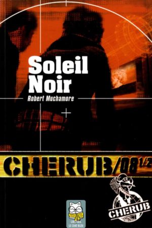 cherub 08 ½ : soleil noir