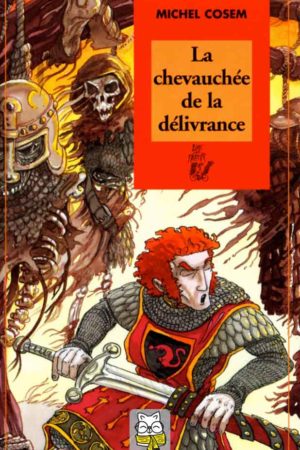 La chevauchée de la délivrance - Michel Cosem