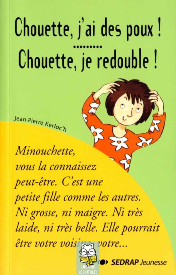 Chouette, j'ai des poux ! Chouette, je redouble ! - Jean-Pierre Kerloc'h