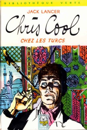 Chris Cool chez les Turcs - Jack Lancer