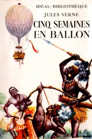 Cinq semaines en Ballon - Jules Verne