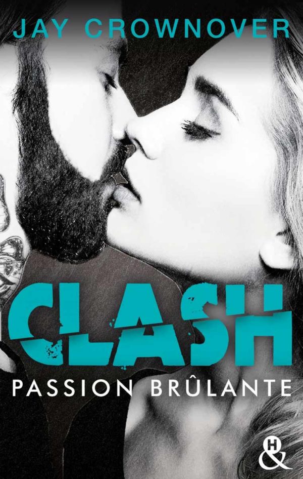 Clash T1 : Passion brûlante de Jay Crownover