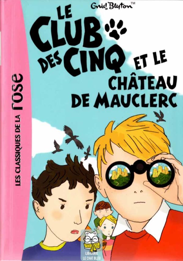 Le Club des Cinq et le château de Mauclerc - Enid Blyton