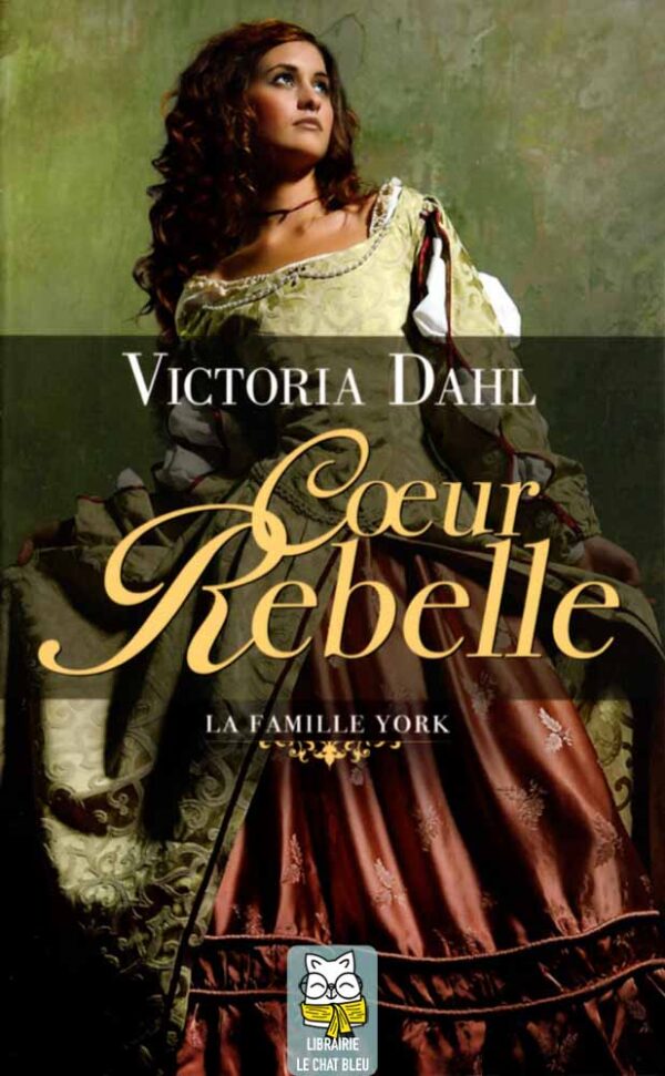 La famille York T1 : Coeur Rebelle - Victoria Dahl