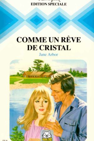 Comme un rêve de cristal - Jane Arbor