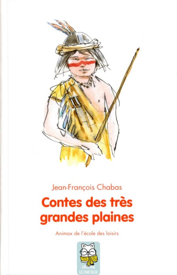 Contes des très grandes plaines - Jean-François Chabas