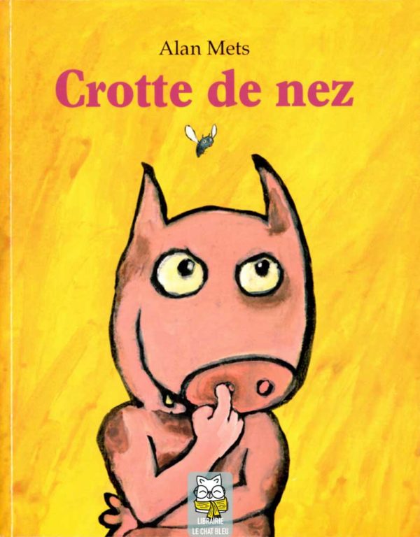 Crotte de nez - Alan Mets