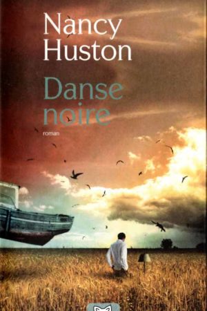 Danse noire - Nancy Huston