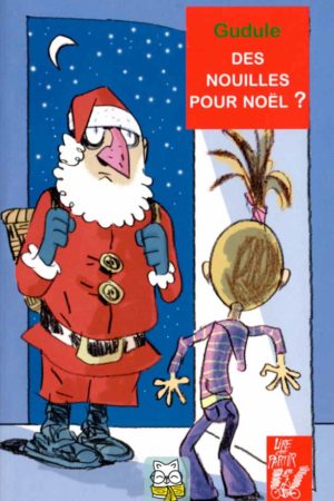 Des nouilles pour Noël ? - Gudule