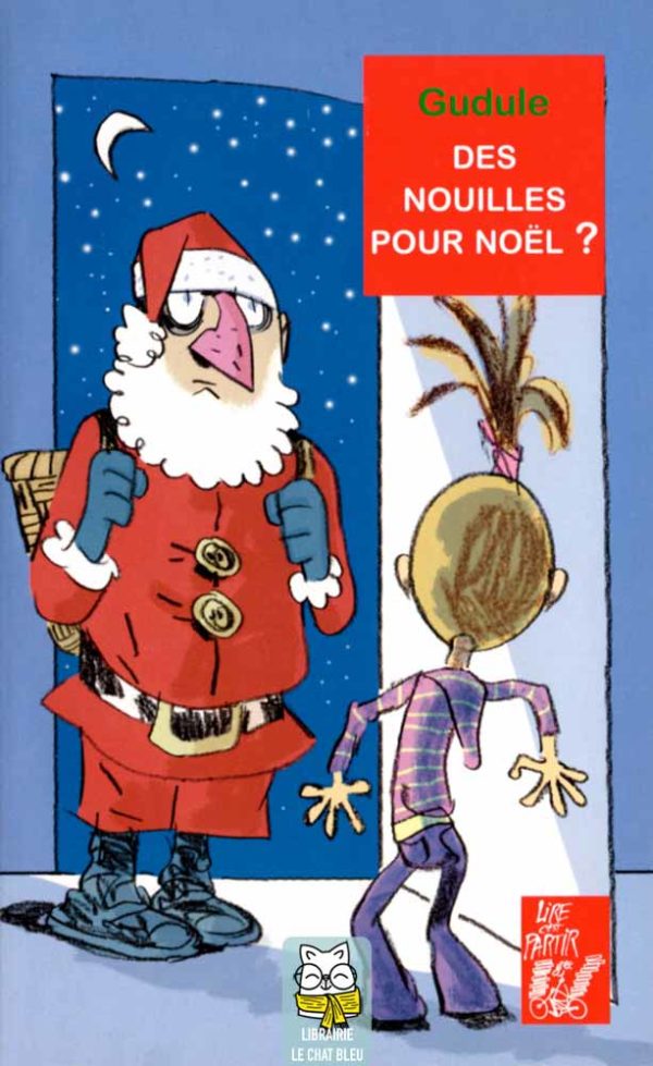 Des nouilles pour Noël ? - Gudule