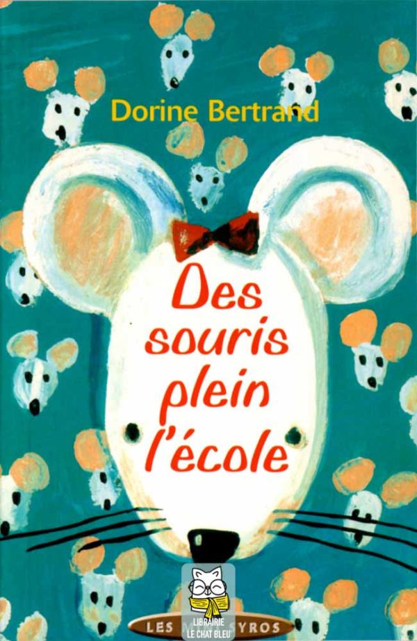 Des souris plein l'école - Dorine Bertrand