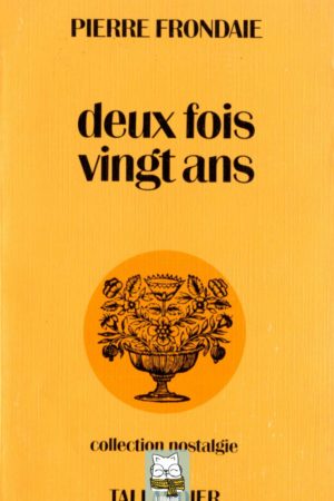 Deux fois vingt ans - Pierre Frondaie